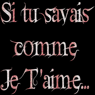 si tu savais a quel point je t'aime ma belle